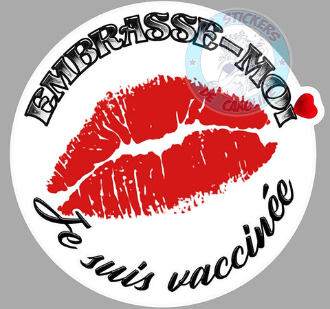 EMBRASSE MOI JE SUIS VACCINEE VB014